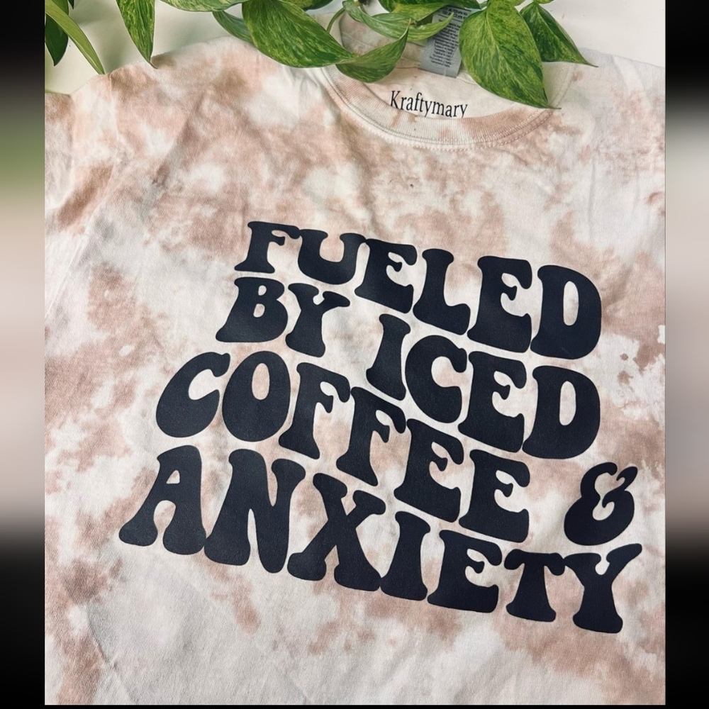 Kraftymary Hand Dyed "Fueled by Ice Coffee & Anxiety Cotton T-Shirt 2XL